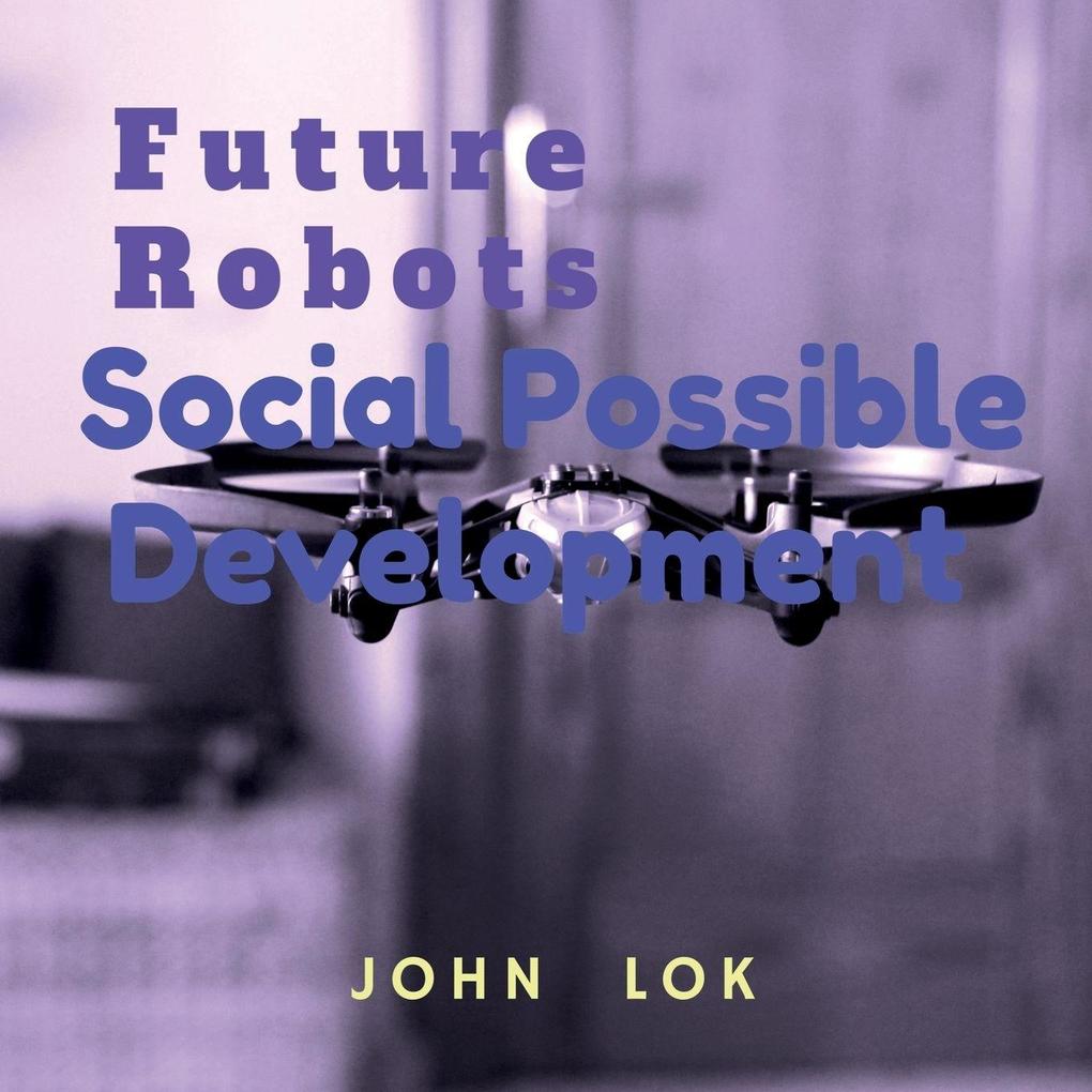Future Robots Social Possible Development
