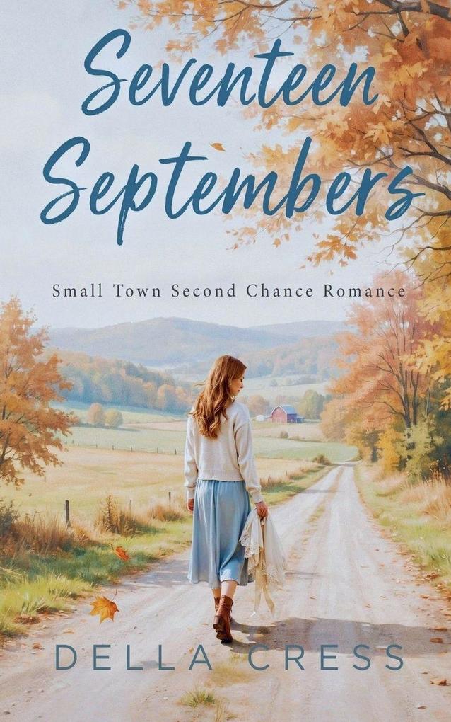 Seventeen Septembers - Small town second chance romance