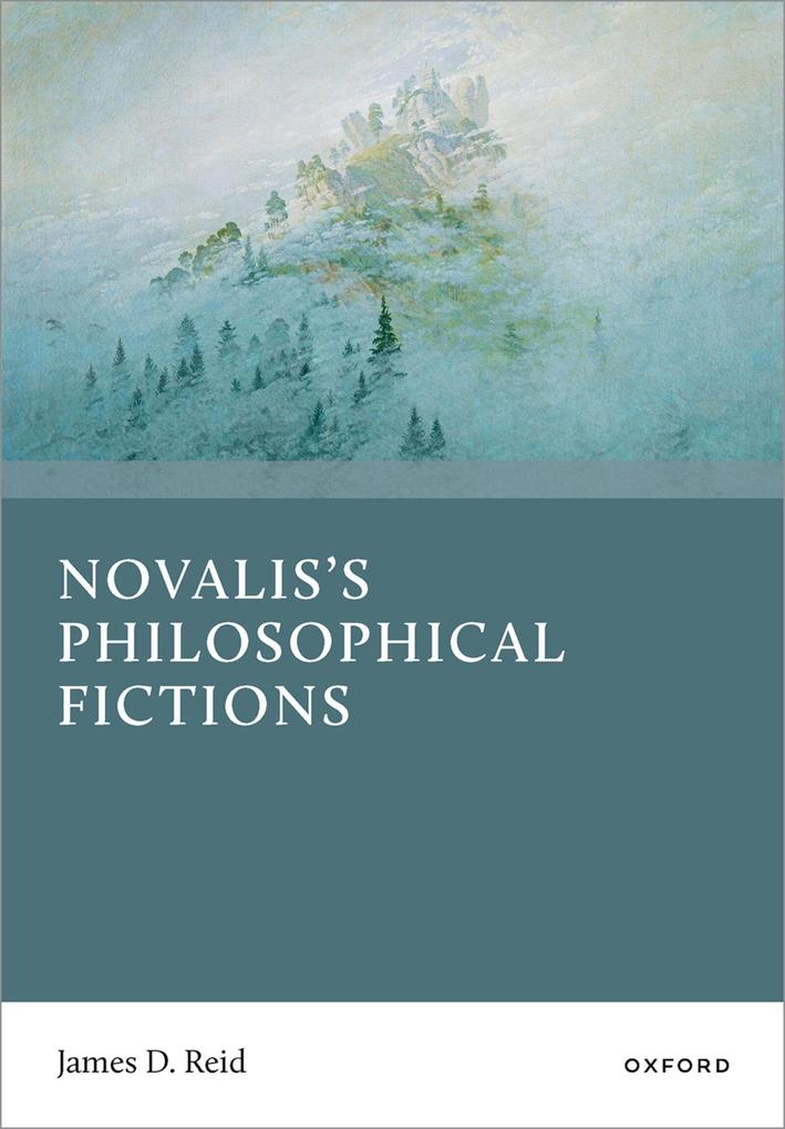 Novalis's Philosophical Fictions