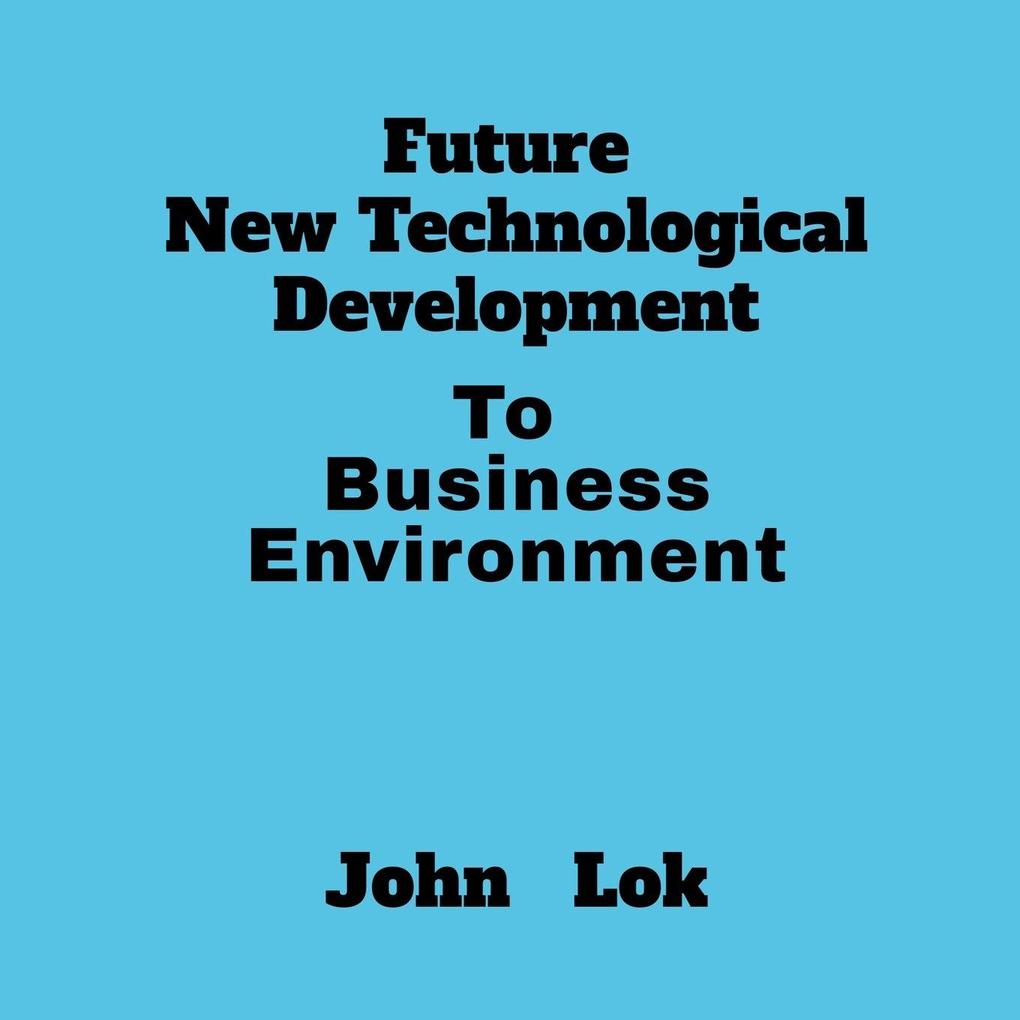 Future New Technological Development