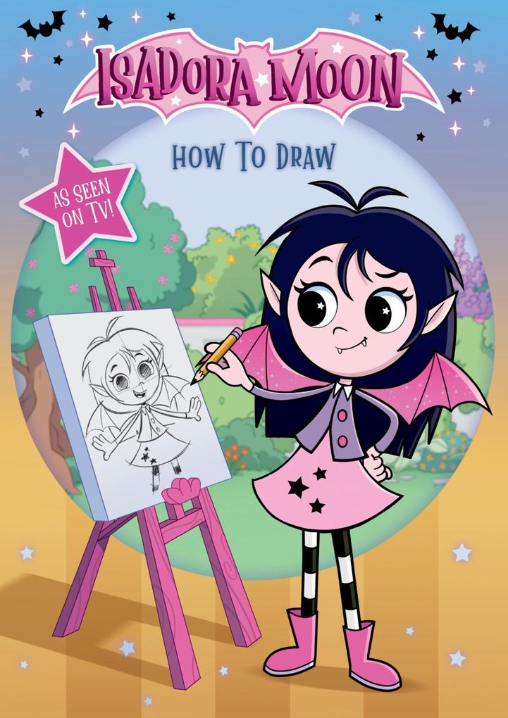 Isadora Moon: How To Draw learn how to draw Isadora and her friends from the top rated animated TV series and the world of Harriet Muncaster