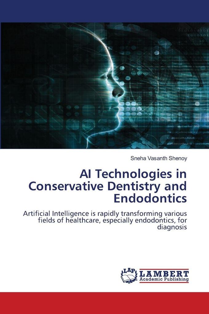 AI Technologies in Conservative Dentistry and Endodontics