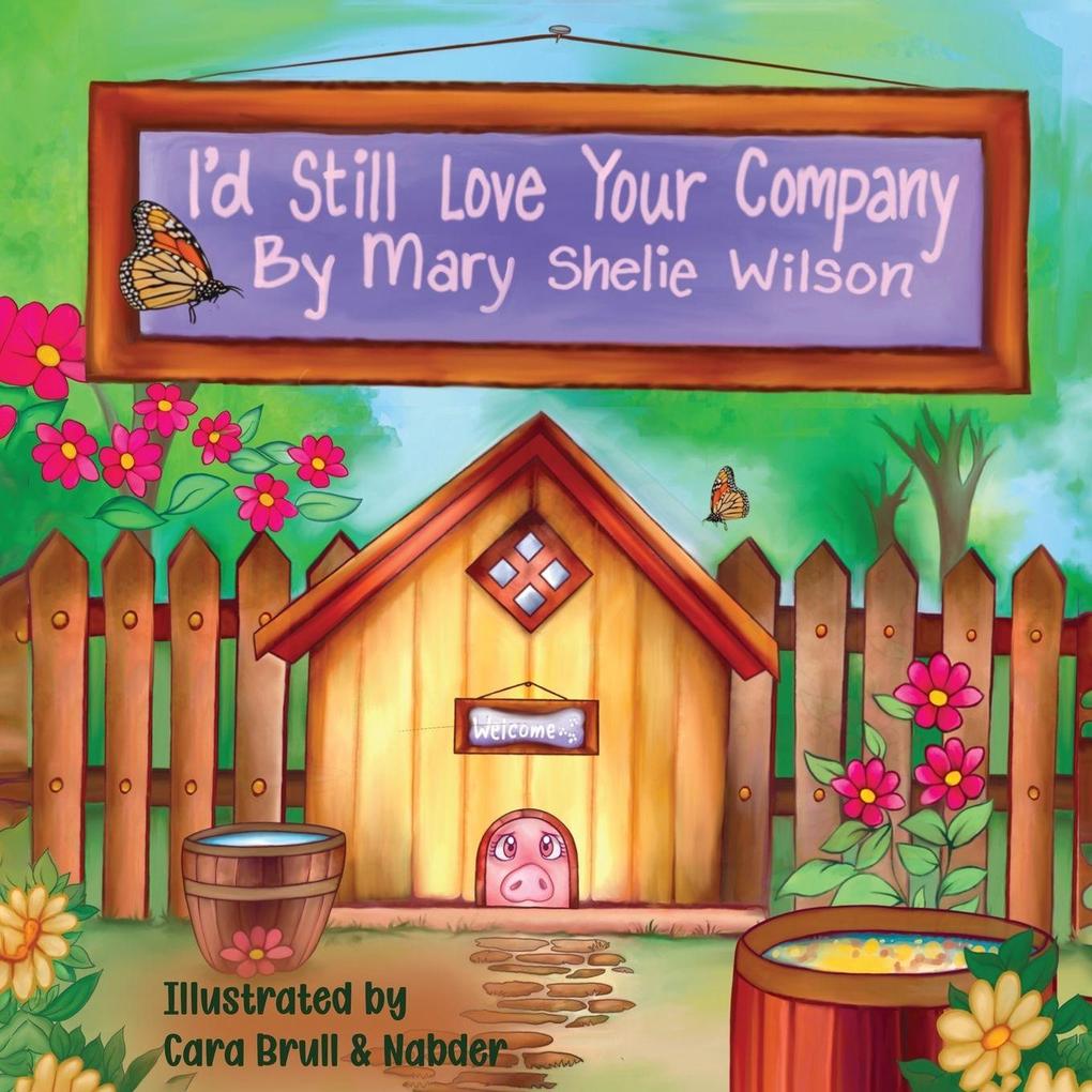 I'D STILL LOVE YOUR COMPANY