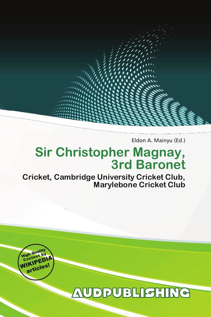 Sir Christopher Magnay 3rd Baronet