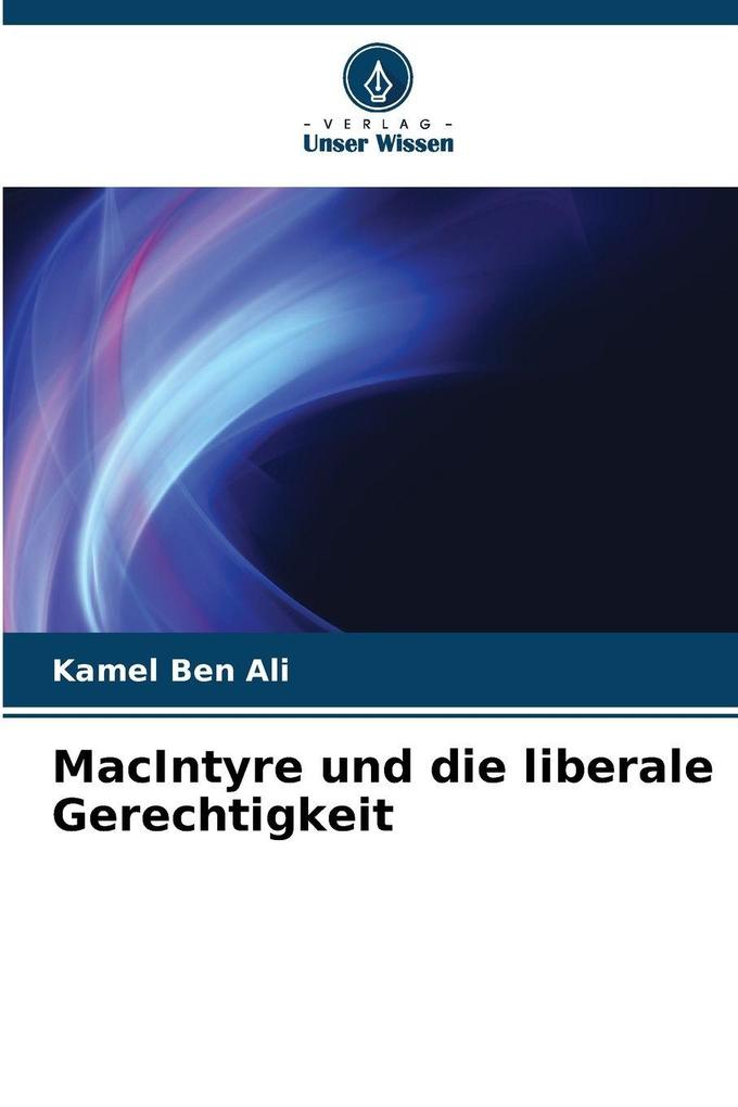 MacIntyre und die liberale Gerechtigkeit