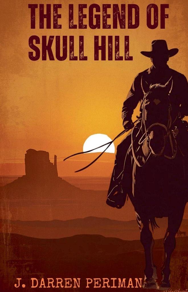The Legend of Skull Hill
