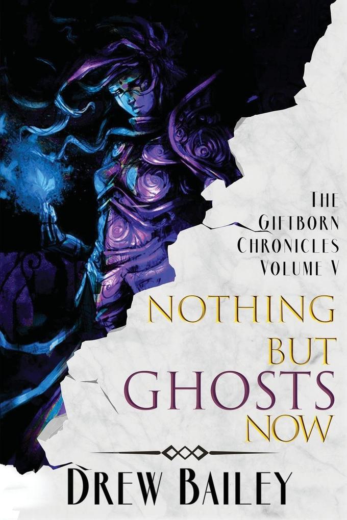 Nothing But Ghosts Now