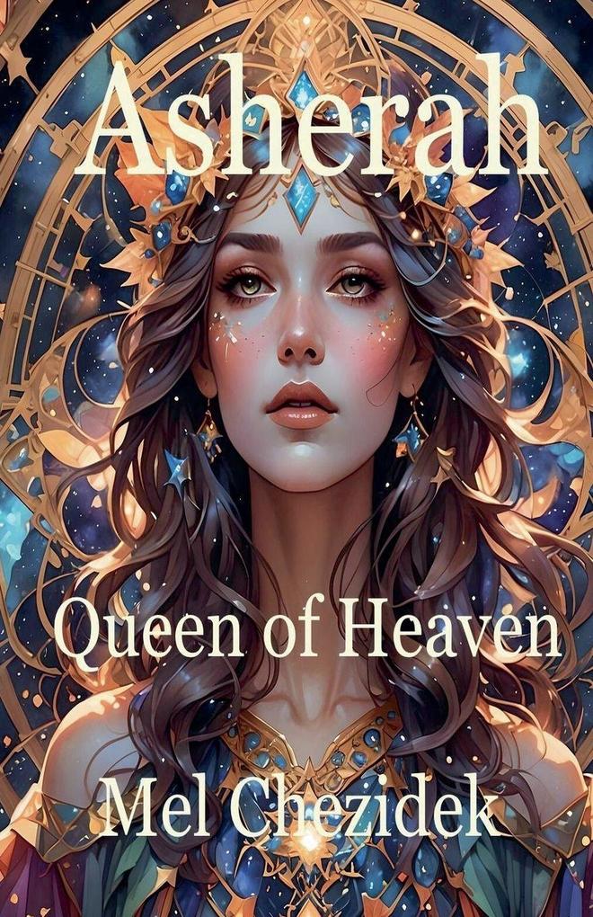 Asherah Queen of Heaven