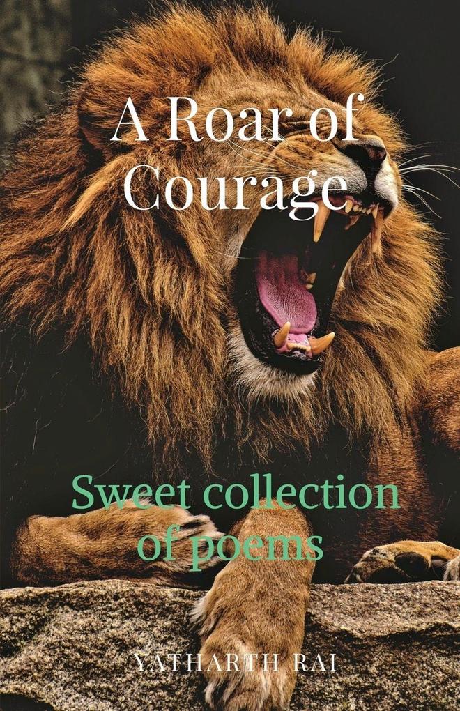 A ROAR OF COURAGE