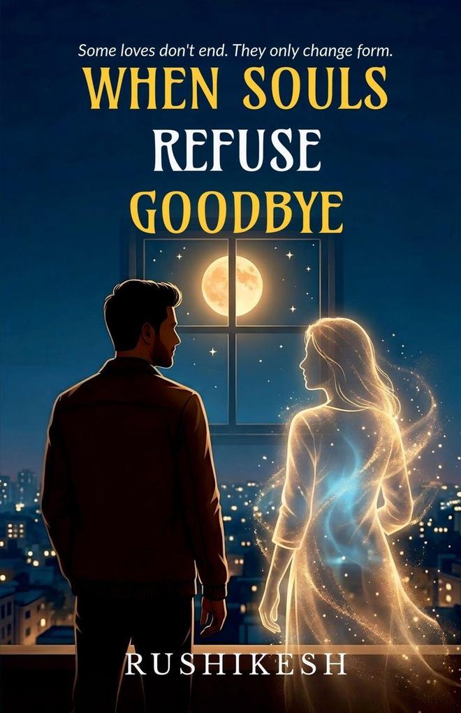 When Souls Refuse Goodbye