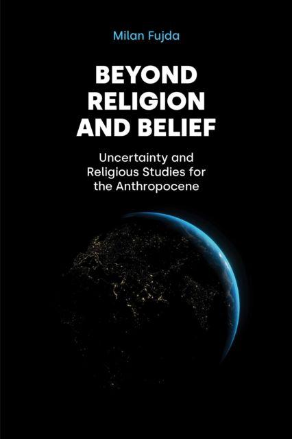 Beyond Religion and Belief