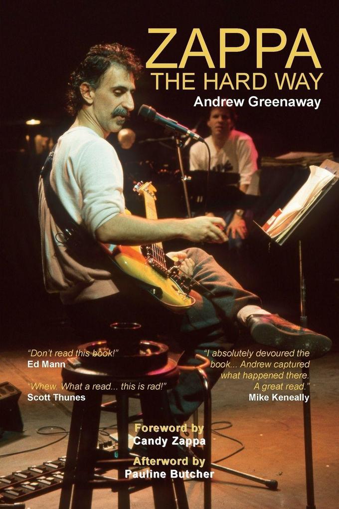 Zappa The Hard Way - Revised and Expanded 2026 Edition