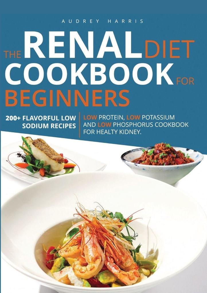 RENAL DIET COOKBOOK FOR BEGINNERS