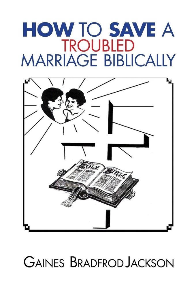 How To Save A Troubled Marriage Biblically