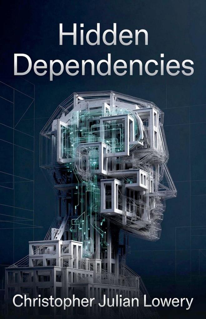 Hidden Dependencies