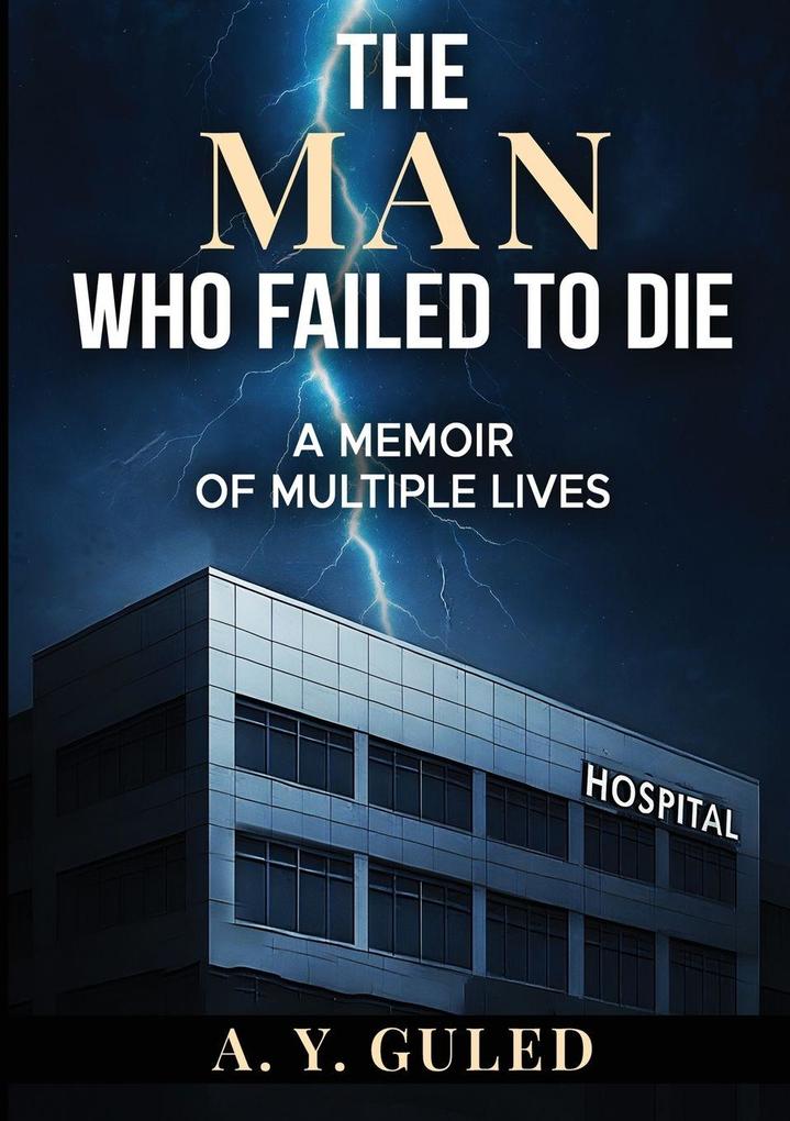 THE MAN WHO FAILED TO DIE