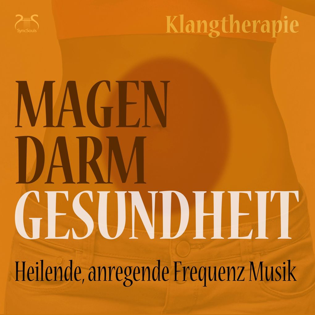 Magen Darm Gesundheit: Heilende anregende Frequenz Musik Klangtherapie