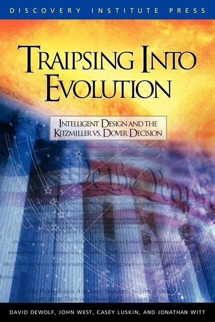 Traipsing Into Evolution: Intelligent  and the Kitzmiller V. Dover Decision