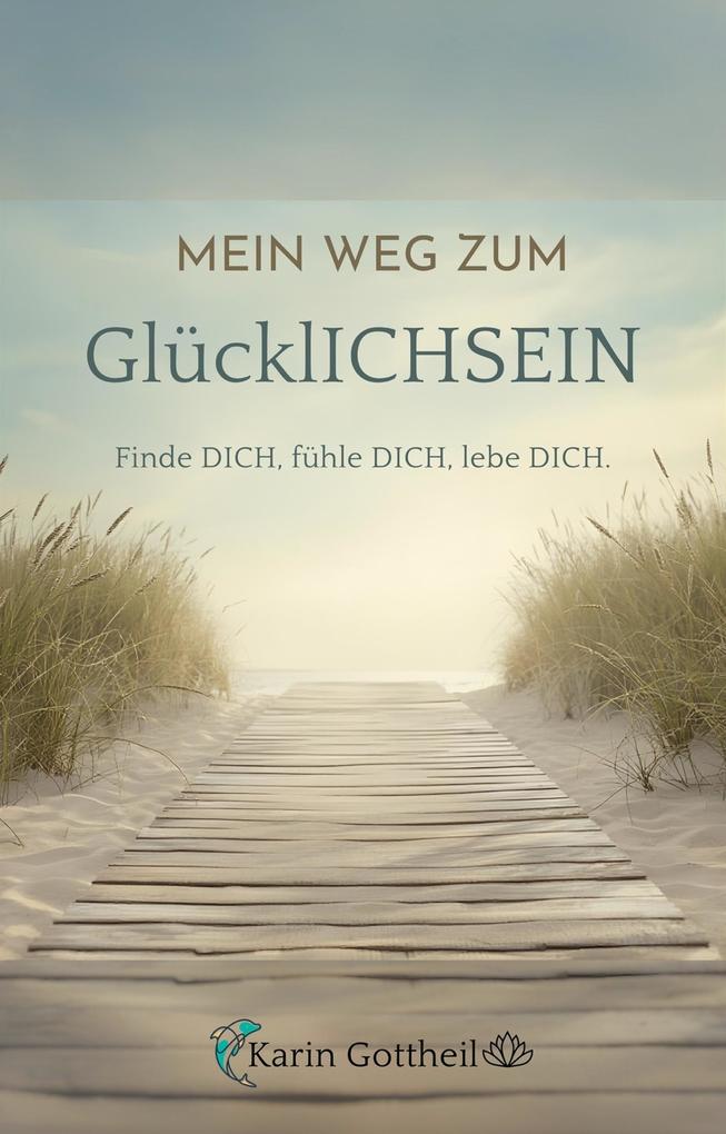 Mein Weg zum GlücklICHSEIN
