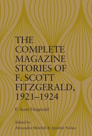 Complete Magazine Stories of F. Scott Fitzgerald 1921-1924