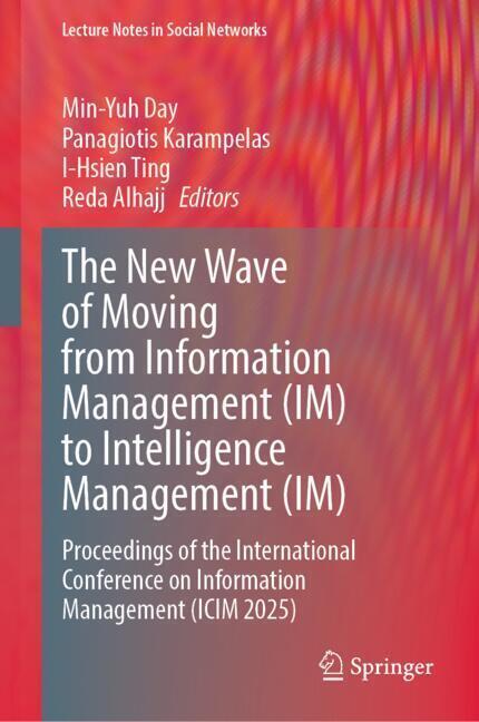 The New Wave of Moving from Information Management (IM) to Intelligence Management (IM)