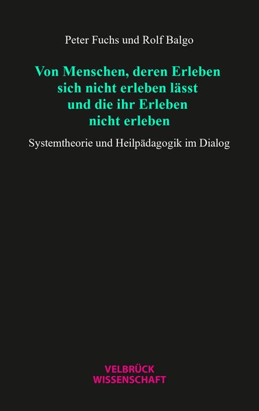 Von Menschen deren Erleben sich nicht erleben lässt und die ihr Erleben nicht erleben