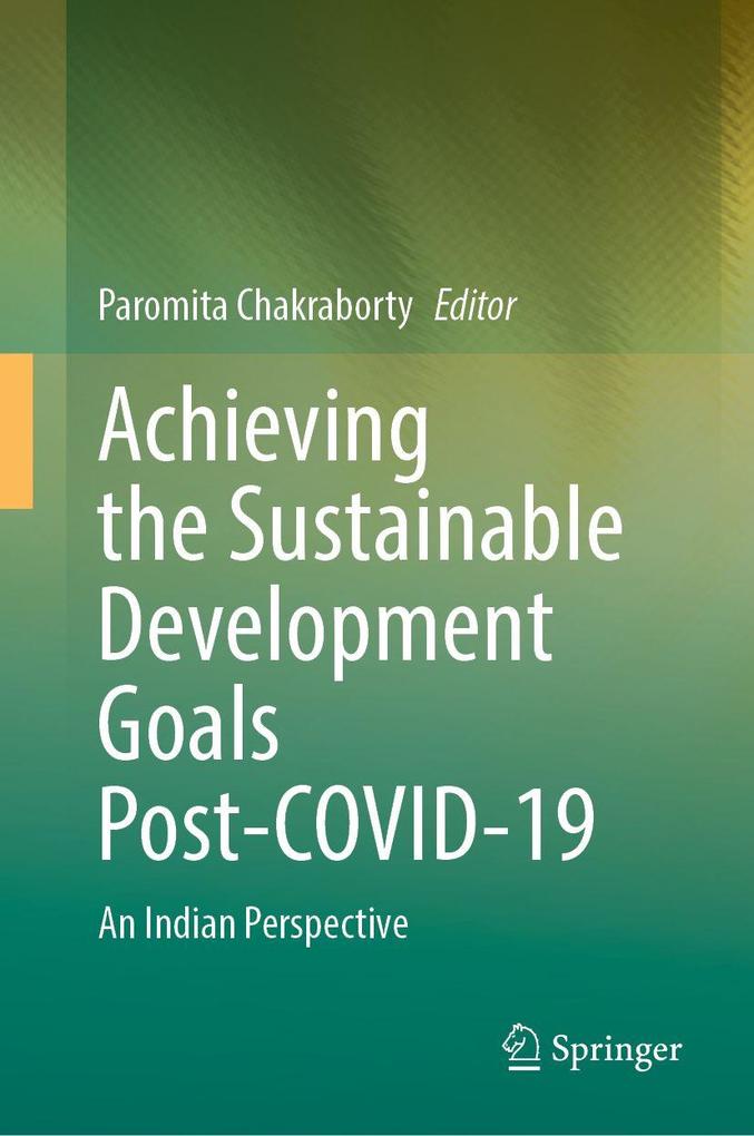 Achieving the Sustainable Development Goals Post-COVID-19