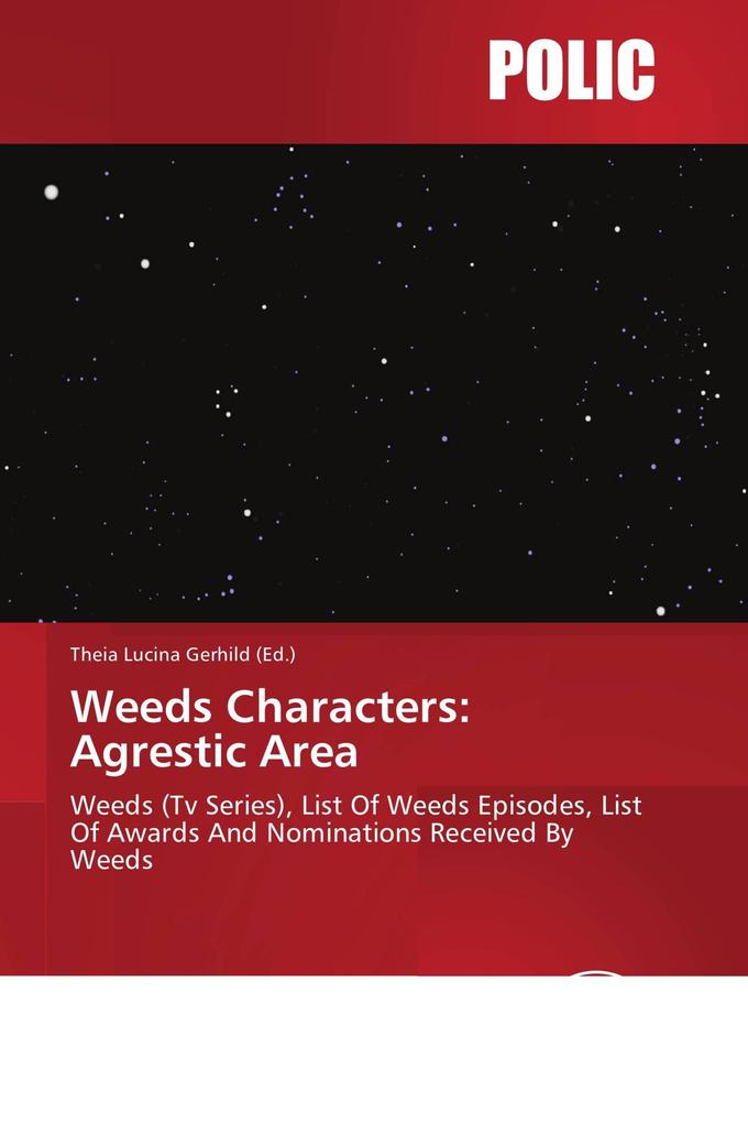 Weeds Characters: Agrestic Area
