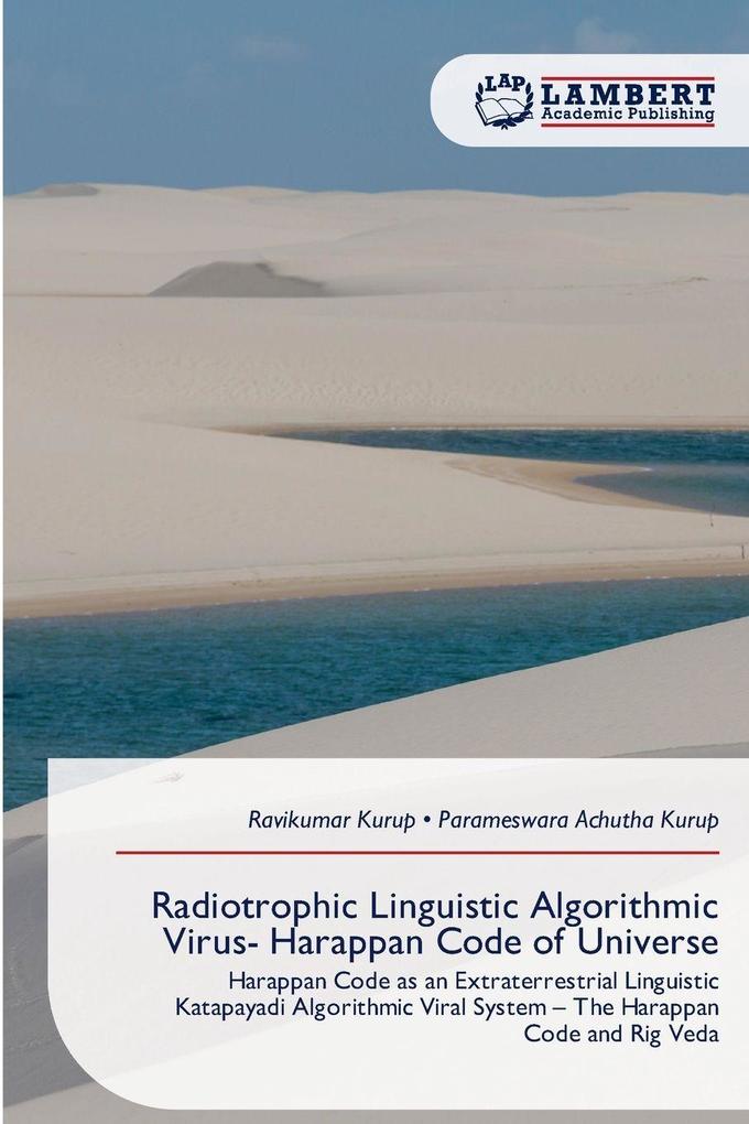 Radiotrophic Linguistic Algorithmic Virus- Harappan Code of Universe