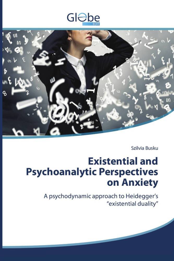 Existential and Psychoanalytic Perspectives on Anxiety