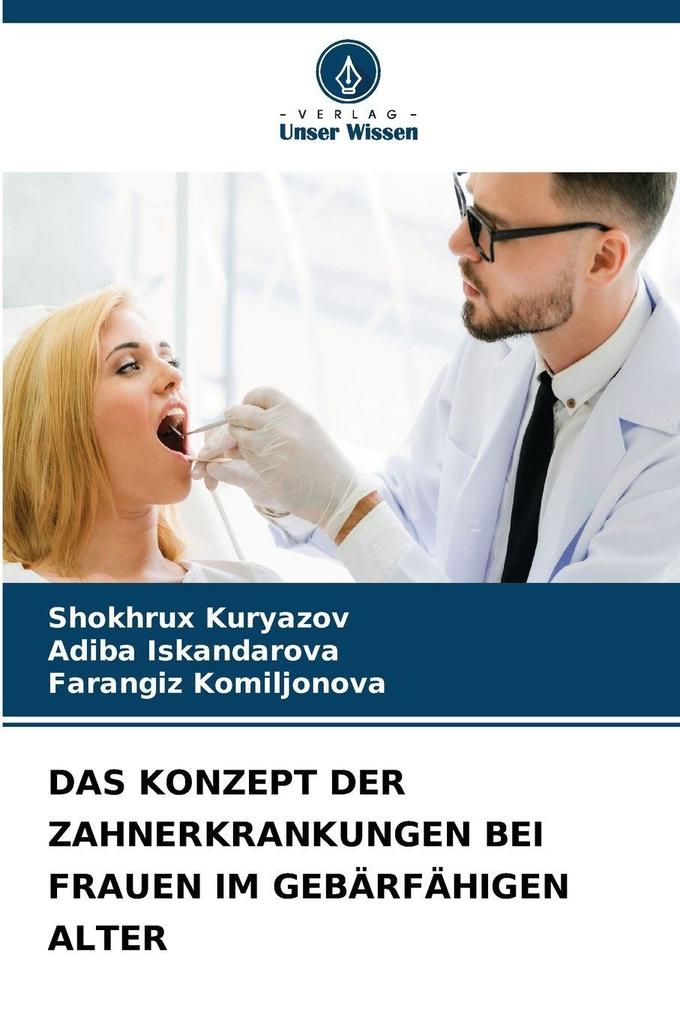 DAS KONZEPT DER ZAHNERKRANKUNGEN BEI FRAUEN IM GEBÄRFÄHIGEN ALTER
