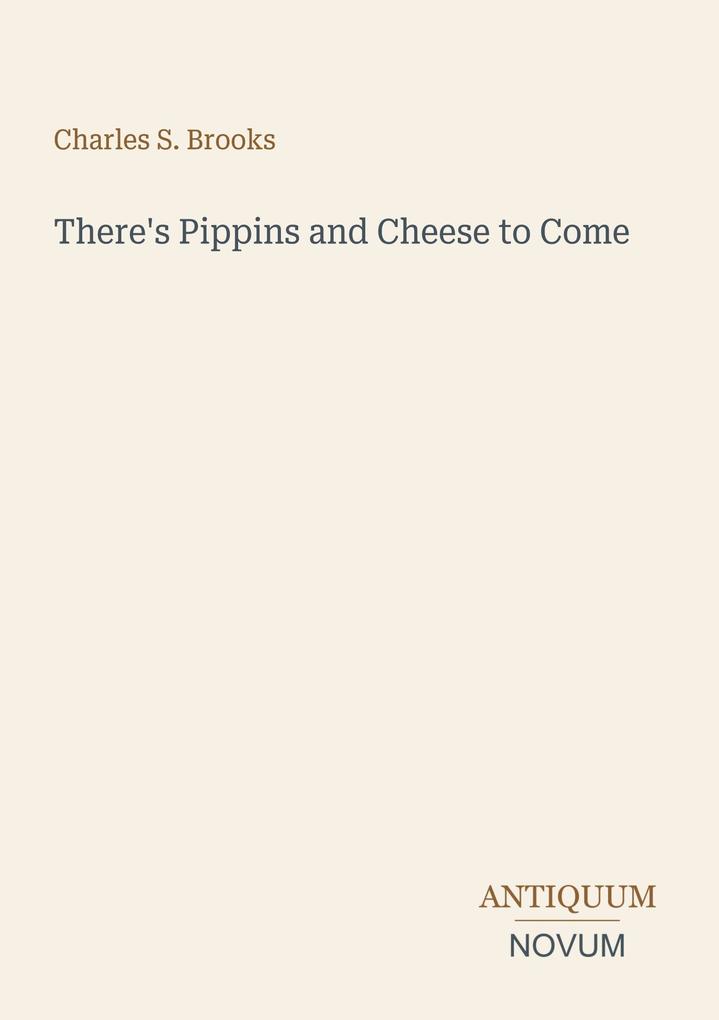 There's Pippins and Cheese to Come