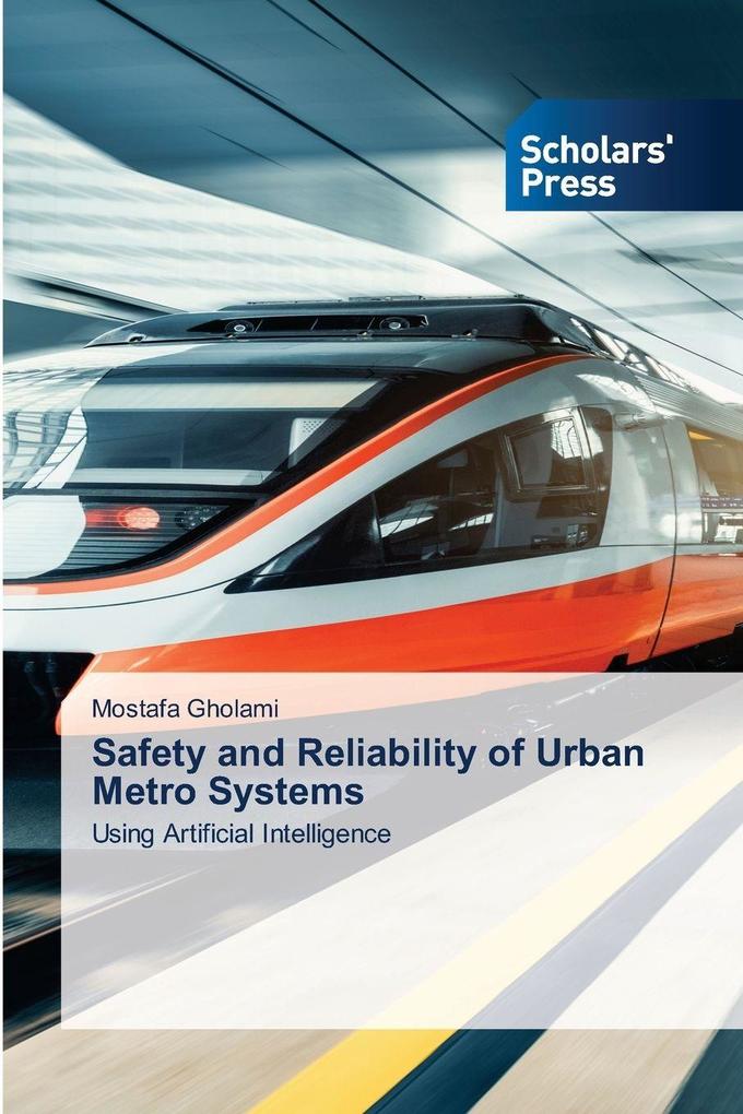 Safety and Reliability of Urban Metro Systems