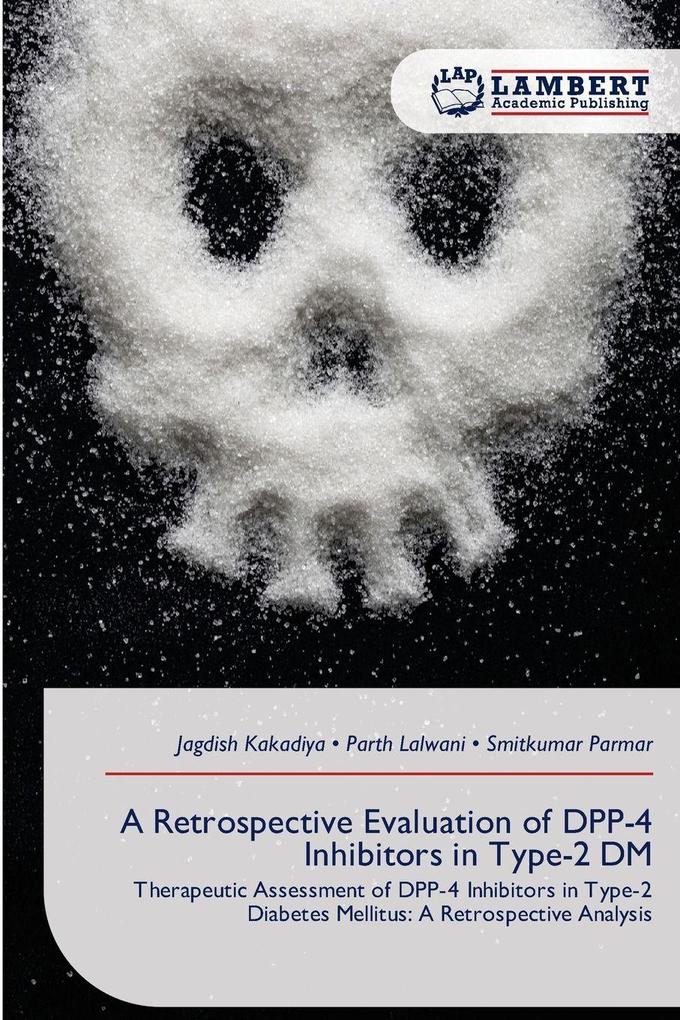 A Retrospective Evaluation of DPP-4 Inhibitors in Type-2 DM