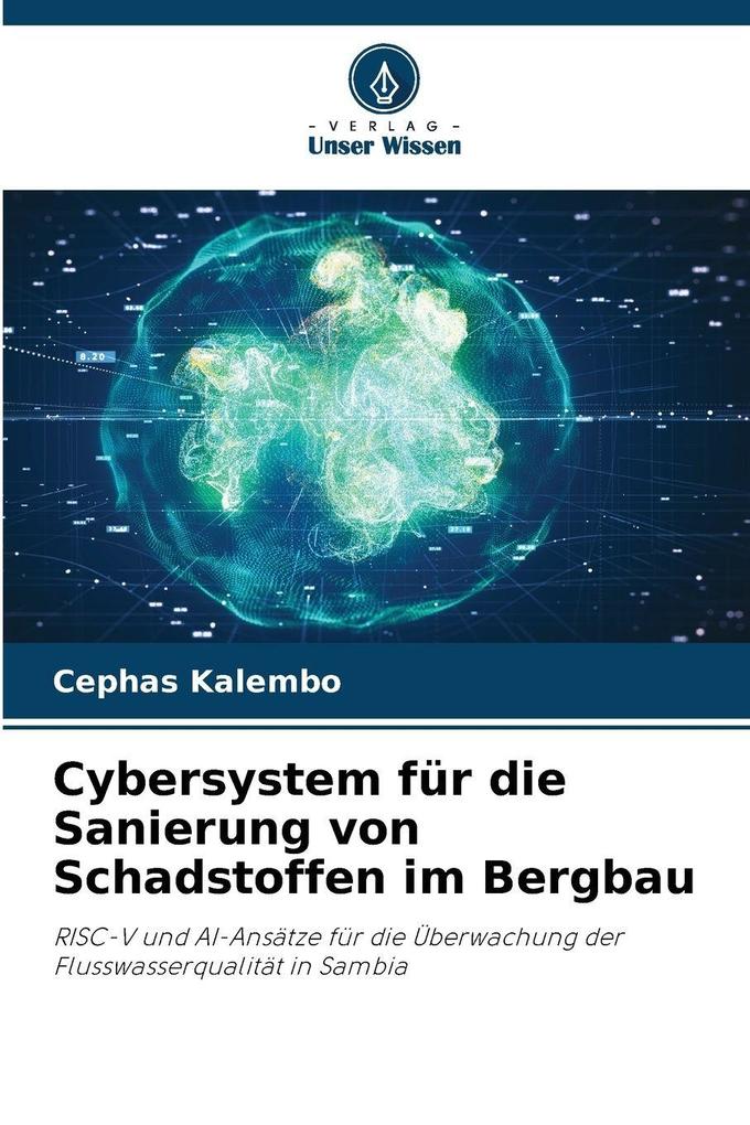 Cybersystem für die Sanierung von Schadstoffen im Bergbau