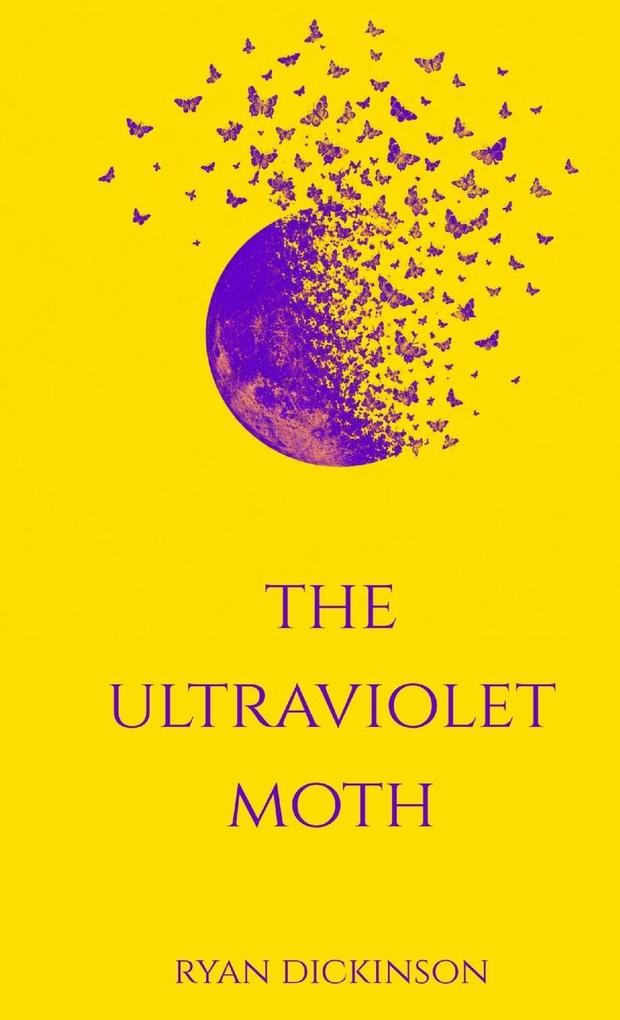 The Ultraviolet Moth