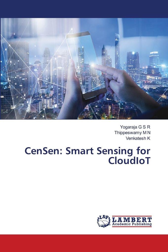 CenSen: Smart Sensing for CloudIoT