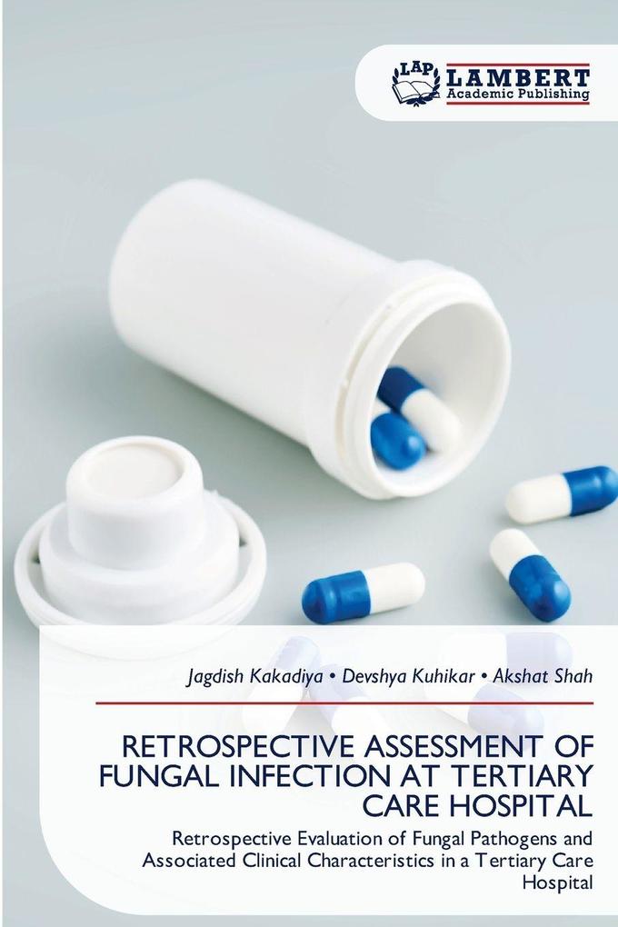 RETROSPECTIVE ASSESSMENT OF FUNGAL INFECTION AT TERTIARY CARE HOSPITAL