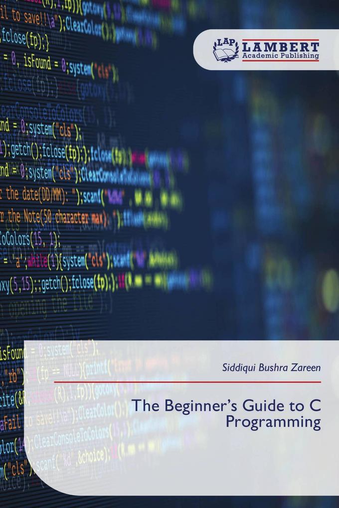 The Beginner's Guide to C Programming