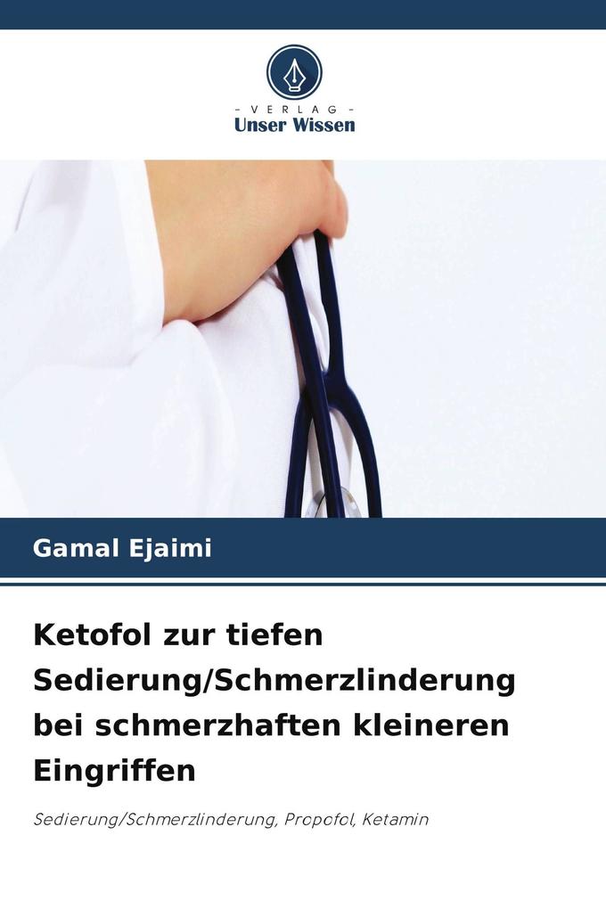 Ketofol zur tiefen Sedierung/Schmerzlinderung bei schmerzhaften kleineren Eingriffen