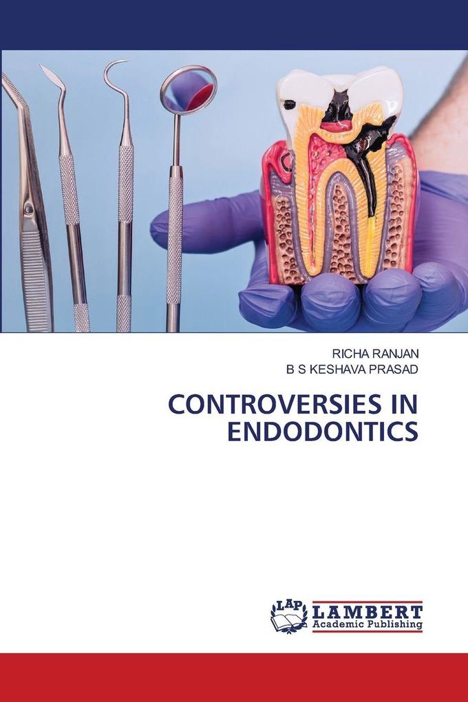 CONTROVERSIES IN ENDODONTICS