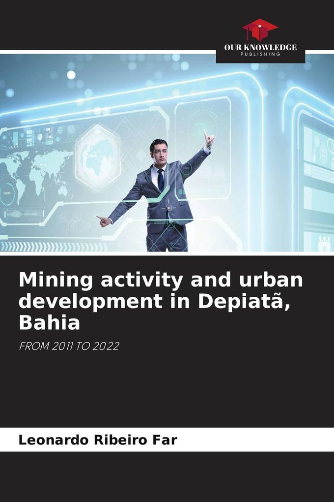 Mining activity and urban development in Depiatã Bahia