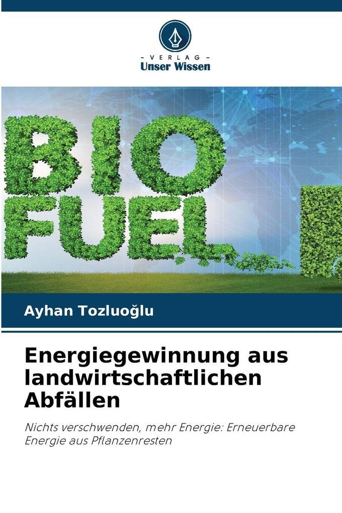 Energiegewinnung aus landwirtschaftlichen Abfällen