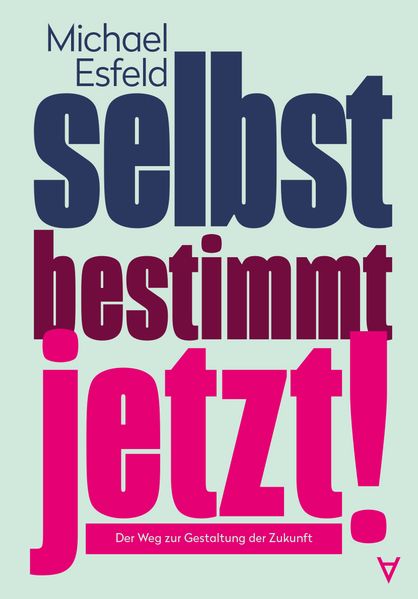 Selbstbestimmt jetzt!