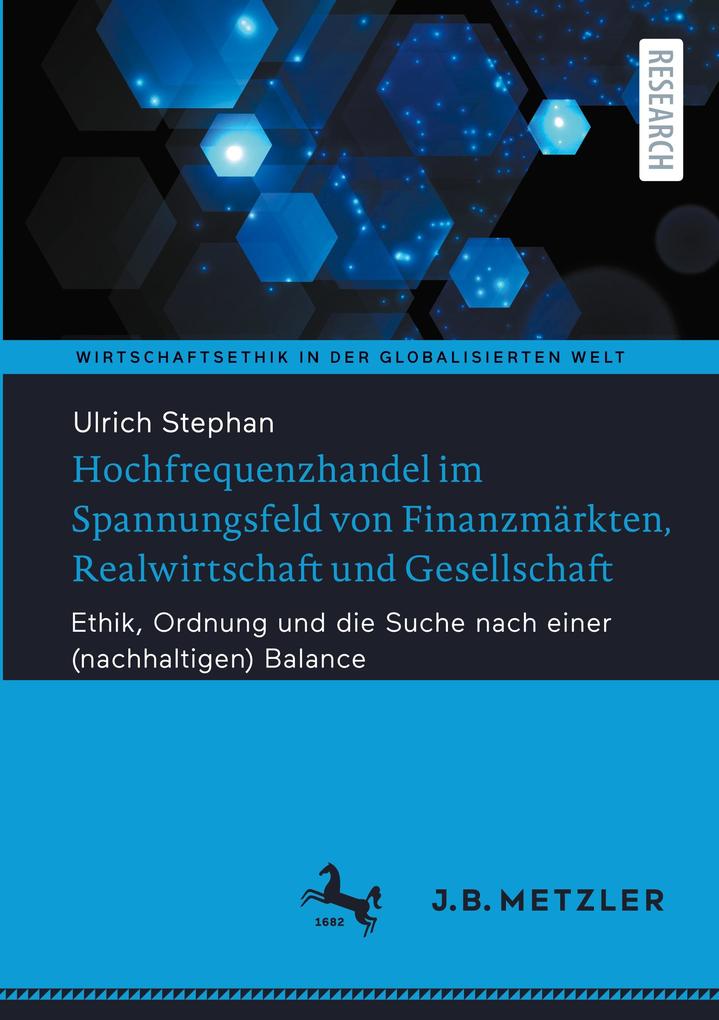 Hochfrequenzhandel im Spannungsfeld von Finanzmärkten Realwirtschaft und Gesellschaft