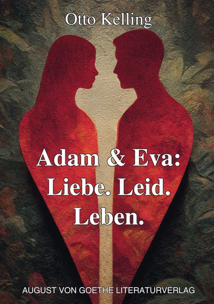Adam & Eva: Liebe. Leid. Leben.
