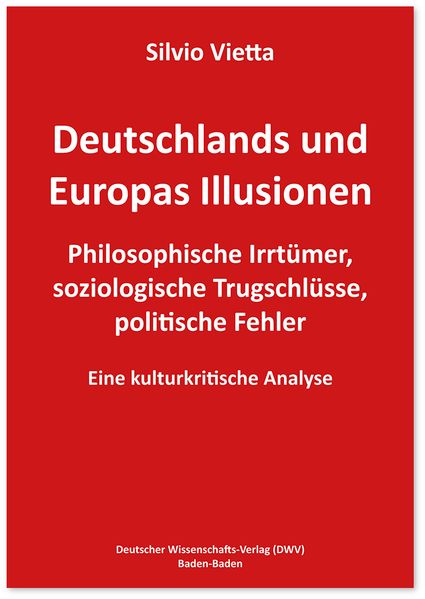Deutschlands und Europas Illusionen