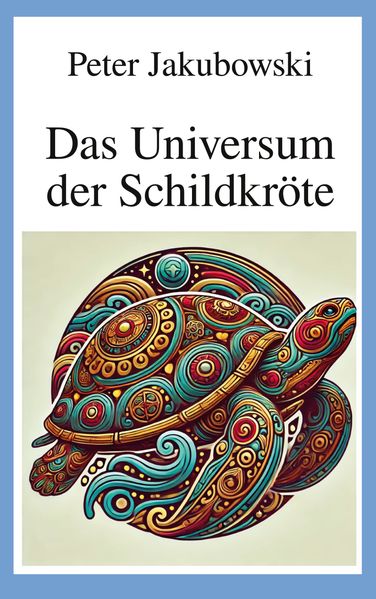 Das Universum der Schildkröte