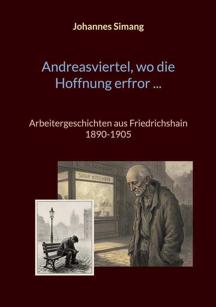Andreasviertel wo die Hoffnung erfror