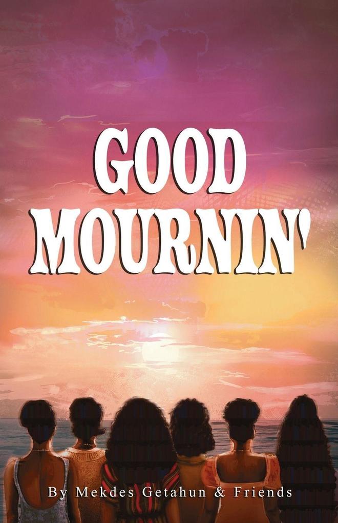 Good Mournin'